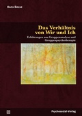 Cover: Das Verh&auml;ltnis von Wir und Ich - Psychosozial-Verlag