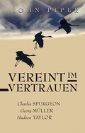 Cover: Vereint im Vertrauen - Christliche Literaturverbreitung