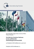 Cover: Die Rolle der Vereinten Nationen in der multilateralen Entwicklungszusammenarbeit - Universit&auml;tsverlag Potsdam