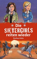 Cover: Die Silvergirls reiten wieder - Schwarzer Turm Verlag