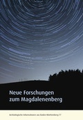 Cover: Neue Forschungen zum Magdalenenberg - Regierungspr&auml;sidium Stuttgart Landesamt f&uuml;r Denkmalpflege