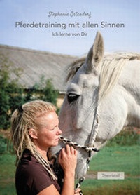 Abbildung von: Pferdetraining mit allen Sinnen - Bodo Horn-Rumold