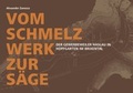 Cover: Vom Schmelzwerk zur S&auml;ge - Ablinger & Garber