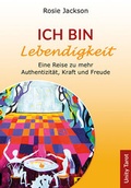 Cover: Ich bin Lebendigkeit - EchnAton Verlag