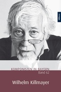 Cover: Komponisten in Bayern. Band 62: Wilhelm Killmayer - Allitera
