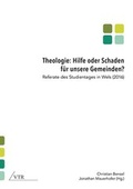 Cover: Theologie: Hilfe oder Schaden f&uuml;r unsere Gemeinden? - VTR