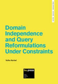 Enlarge image Cover: Domain Independence and Query Reformulations Under Constraints - Bozen University Press