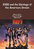 Cover: KISS and the Ideology of the American Dream - Lulu.com