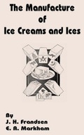 Cover: The Manufacture of Ice Creams and Ices - Books for Business