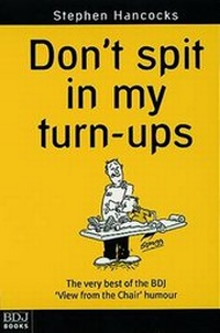 Abbildung von: Don't Spit In My Turn-Ups - British Dental Journal