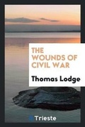 Cover: The Wounds of Civil War - Trieste Publishing