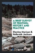 Cover: A Brief Survey of Printing - Trieste Publishing
