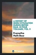Cover: A History of Hindu Civilisation During British Rule - Trieste Publishing