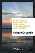 Cover: St. Lawrence River and the Thousand Islands - Trieste Publishing