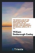 Abbildung von: The Negroland of the Arabs Examined and Explained; Or, an Inquiry Into the Early History and Geography of Central Africa - Trieste Publishing