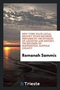 Cover: The Records of Huntington, Suffolk County - Trieste Publishing