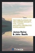 Cover: The Publications of the Surtees Society, Vol. LXXXII. Halmota Prioratus Dunelmensis - Trieste Publishing