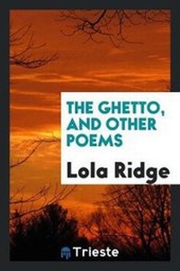 Enlarge image Cover: The Ghetto, and Other Poems - Trieste Publishing