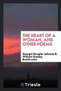 Cover: The Heart of a Woman, and Other Poems - Trieste Publishing