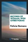 Cover: Records of Woman - Trieste Publishing