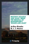 Cover: Brooke's 'romeus and Juliet, ' Being the Original of Shakespeare's 'romeo and Juliet' - Trieste Publishing