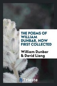 Enlarge image Cover: The Poems of William Dunbar, Now First Collected - Trieste Publishing