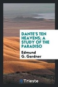 Cover: Dante's Ten Heavens; - Trieste Publishing