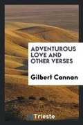 Cover: Adventurous Love and Other Verses - Trieste Publishing