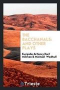 Cover: The Bacchanals - Trieste Publishing