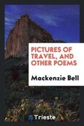 Cover: Pictures of Travel, and Other Poems - Trieste Publishing