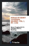 Cover: Poems of Henry Vaughan, Silurist, Vol. I, Pp. 1-315 - Trieste Publishing