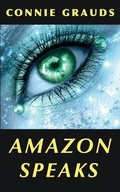 Cover: Amazon Speaks - Center for Spirited Medicine