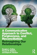 Cover: A Communicative Approach to Conflict, Forgiveness, and Reconciliation - Routledge
