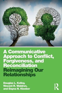Abbildung von: A Communicative Approach to Conflict, Forgiveness, and Reconciliation - Routledge