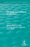 Cover: Routledge Revivals: Ideology and Cultural Production (1979) - Routledge