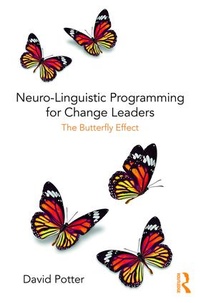 Enlarge image Cover: Neuro-Linguistic Programming for Change Leaders - Routledge