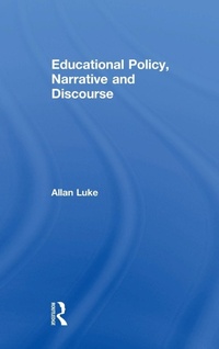 Enlarge image Cover: Educational Policy, Narrative and Discourse - Routledge
