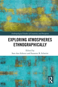 Enlarge image Cover: Exploring Atmospheres Ethnographically - Routledge