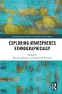 Cover: Exploring Atmospheres Ethnographically - Routledge