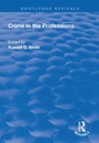 Cover: Crime in the Professions - Routledge