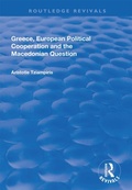 Cover: Greece, European Political Cooperation and the Macedonian Question - Routledge