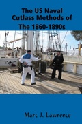 Cover: The US Naval Cutlass Methods of The 1860-1890s - Lulu.com