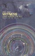 Cover: And They Witness Light Across The Sky (softcover edition) - Blurb