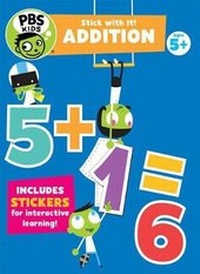 Enlarge image Cover: PBS Kids Stick with It: Addition - Carson Dellosa Education