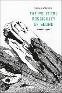 Enlarge image Cover: The Political Possibility of Sound - Bloomsbury Academic USA