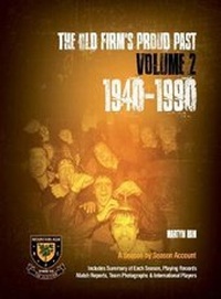 Abbildung von: The Old Firm's Proud Past - Volume 2: 1940-1990 - Grosvenor House Publishing Ltd