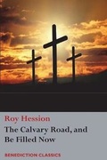 Cover: The Calvary Road and Be Filled Now - Benediction Classics