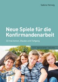 Cover: Neue Spiele f&uuml;r die Konfirmandenarbeit - Neukirchener Verlag