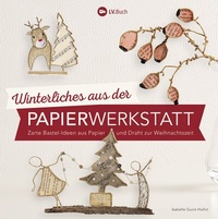 Abbildung von: Winterliches aus der Papierwerkstatt - Landwirtschaftsverlag
