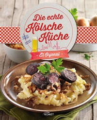 Abbildung von: Die echte Kölsche Küche - Et Orjenal - KOMET
